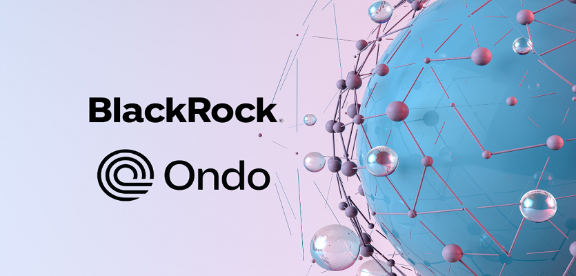 BlackRock et Ondo Finance : nouveau chapitre pour la tokenisation des actifs réels